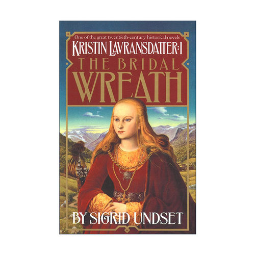 英文原版 The Bridal Wreath Kristin Lavransdatter Vol.1 克里斯汀的一生1 新娘 花环 诺贝尔文学奖得主Sigrid Undset英文版
