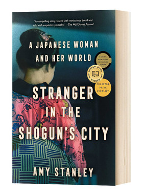 英文原版 Stranger in the Shogun’s City 江户城里的异乡人 : 一个幕末时代叛逆女子的一生2021普利策传记奖 英文版