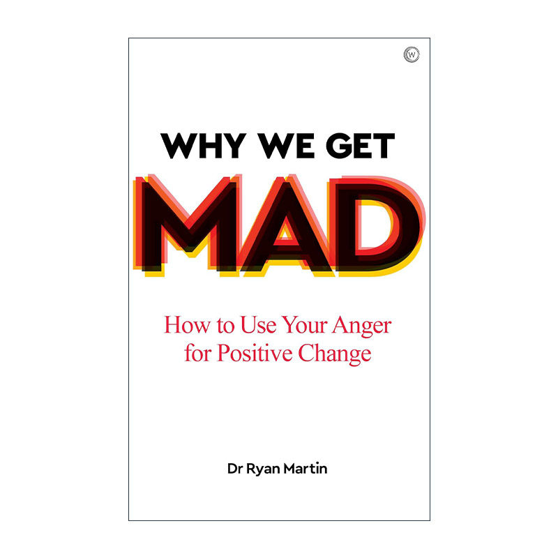 英文原版 Why We Get Mad 我们为什么生气 情绪管理指南 心理学教授Ryan Martin 英文版 进口英语原版书籍