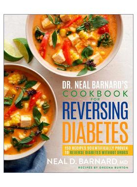 英文原版 Dr. Neal Barnard's Cookbook for Reversing Diabetes 逆转糖尿病食谱 150个健康美味素食食谱 烹饪指南 精装 英文版