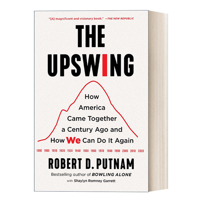 英文原版 The Upswing 上升趋势一个世纪前美国人是如何走到一起来的 以及我们如何才能再次做到这一点 英文版 进口英语原版书籍