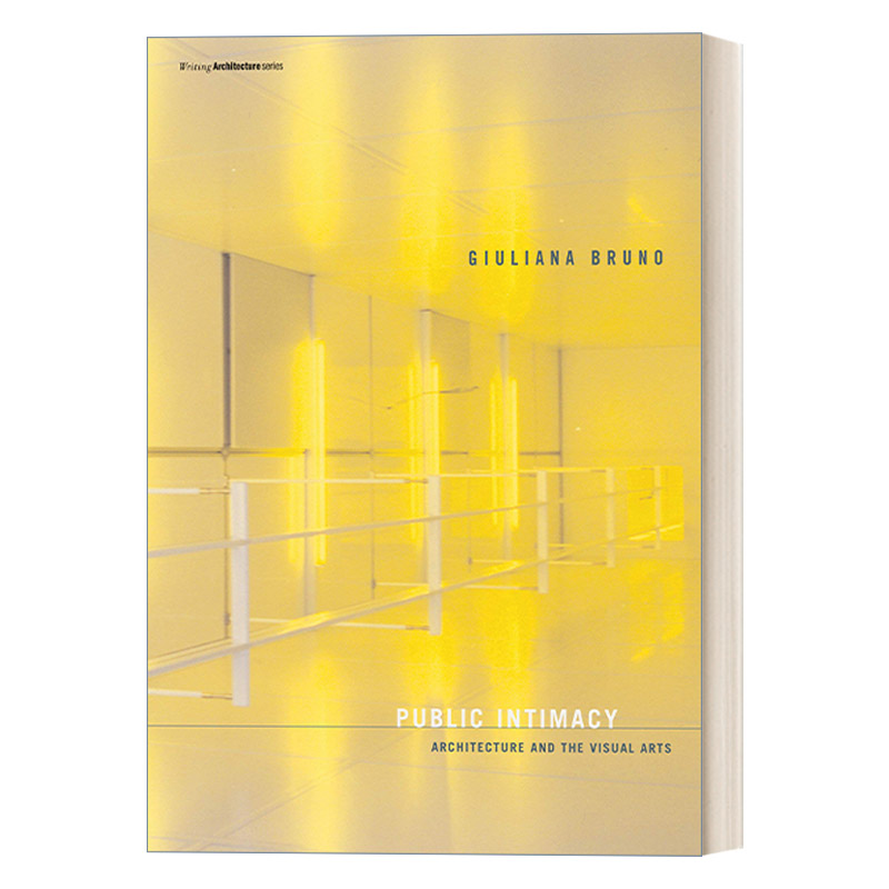 公共亲密性 英文原版 Public Intimacy Architecture and the Visual Arts Writing Giuliana Bruno 进口书籍