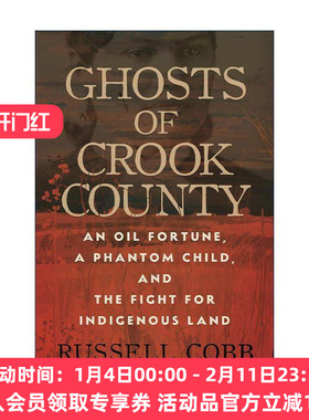 英文原版 Ghosts of Crook County 克鲁克县的幽灵 石油财富 幻影孩子与原住民土地之战 精装 英文版 进口英语原版书籍