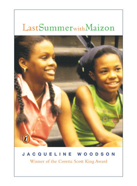 去年夏天和麦松在一起 英文原版 Last Summer With Maizon 儿童友谊小说 国际安徒生奖作家奖得主Jacqueline Woodson英文版进口书
