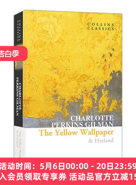 黄色墙纸 她的国 英文原版 Collins Classics The Yellow Wallpaper & Herland 夏洛特 珀金斯 吉尔曼 柯林斯经典系列 进口书