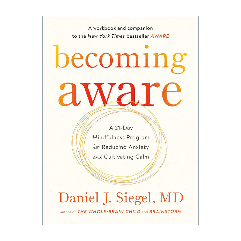 英文原版 Becoming Aware 变得有意识 21天减少焦虑和培养平静的正念计划 全脑教养法作者Daniel J. Siegel 英文版 进口英语书籍