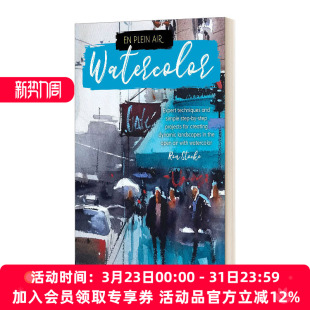 专业技巧与步骤教学 英文原版 Watercolor 外光主义 让你用水彩营造丰富 进口英语原版 Plein 英文版 书籍 Air 室外风景 水彩