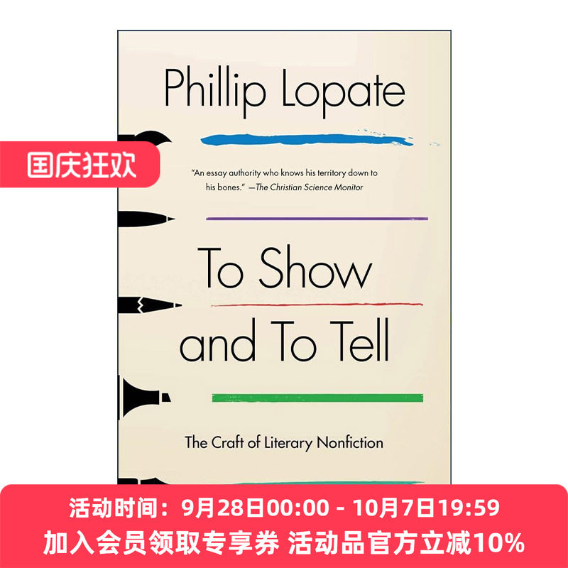 英文原版 To Show and to Tell 散文写作十五讲 美国哥伦比亚大学写作学教授Phillip Lopate 英文版 进口英语原版书籍