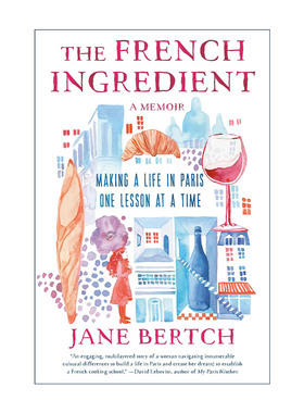 英文原版 The French Ingredient 法国食材 巴黎生活课堂 美食烹饪旅行传记 Jane Bertch 精装 英文版 进口英语原版书籍