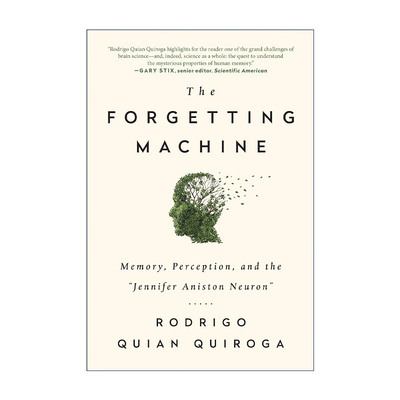 英文原版 The Forgetting Machine 遗忘机器 记忆 感知与珍妮弗·安妮斯顿神经元 Rodrigo Quian Quiroga 英文版 进口英语原版书籍