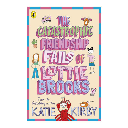 英文原版 The Catastrophic Friendship Fails of Lottie Brooks 洛蒂极其尴尬的生活2 Katie Kirby儿童故事书 英文版 进口书籍