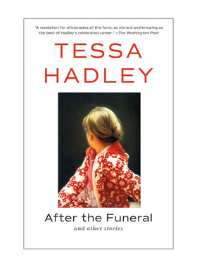 英文原版 After the Funeral and Other Stories 葬礼之后 短篇小说集 温德姆·坎贝尔文学奖得主Tessa Hadley 进口英语原版书籍