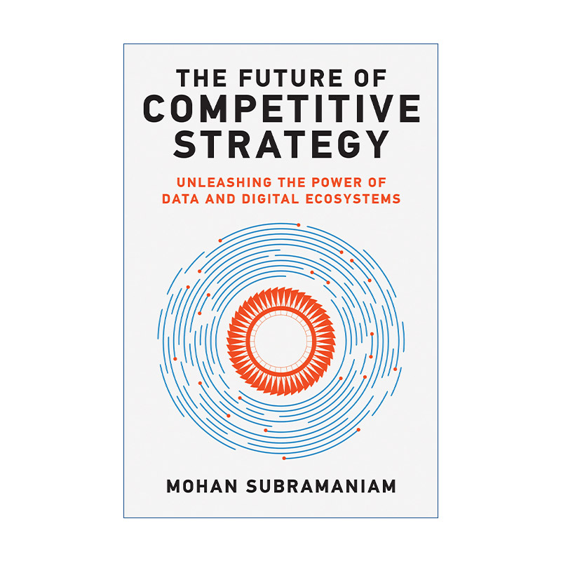 英文原版 The Future of Competitive Strategy 数字战略大未来 战略管理学家Mohan Subramaniam 精装 英文版 进口英语原版书籍