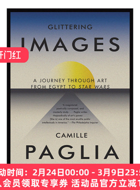 闪耀的意象 英文原版 Glittering Images 从埃及到星球大战的艺术之旅 Camille Paglia 英文版 进口英语原版书籍