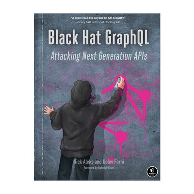 英文原版 Black Hat GraphQL 黑帽Graphql 攻击下一代API 计算机 网络安全 Nick Aleks 英文版 进口英语原版书籍
