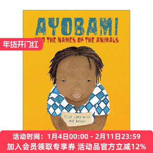 英文原版 Ayobami and the Names of the Animals 阿尤巴米与动物们的名字 纽约时报年度优秀绘本 非洲儿童故事 进口英语原版书籍