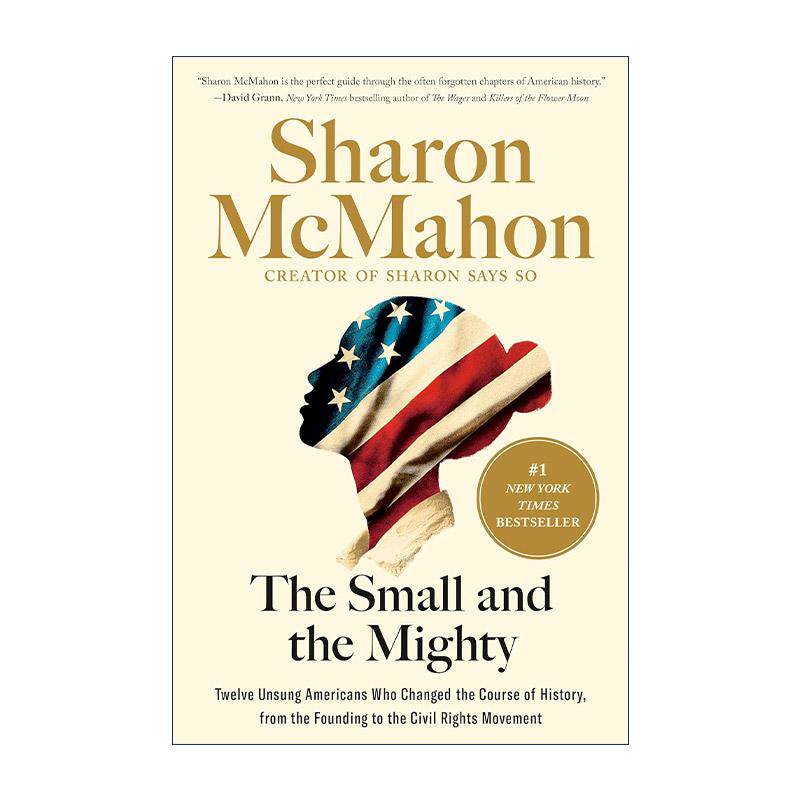 英文原版 The Small and the Mighty 渺小与伟大 改变历史进程的12个默默无闻的美国人 Sharon Mcmahon 精装 进口英语原版书籍