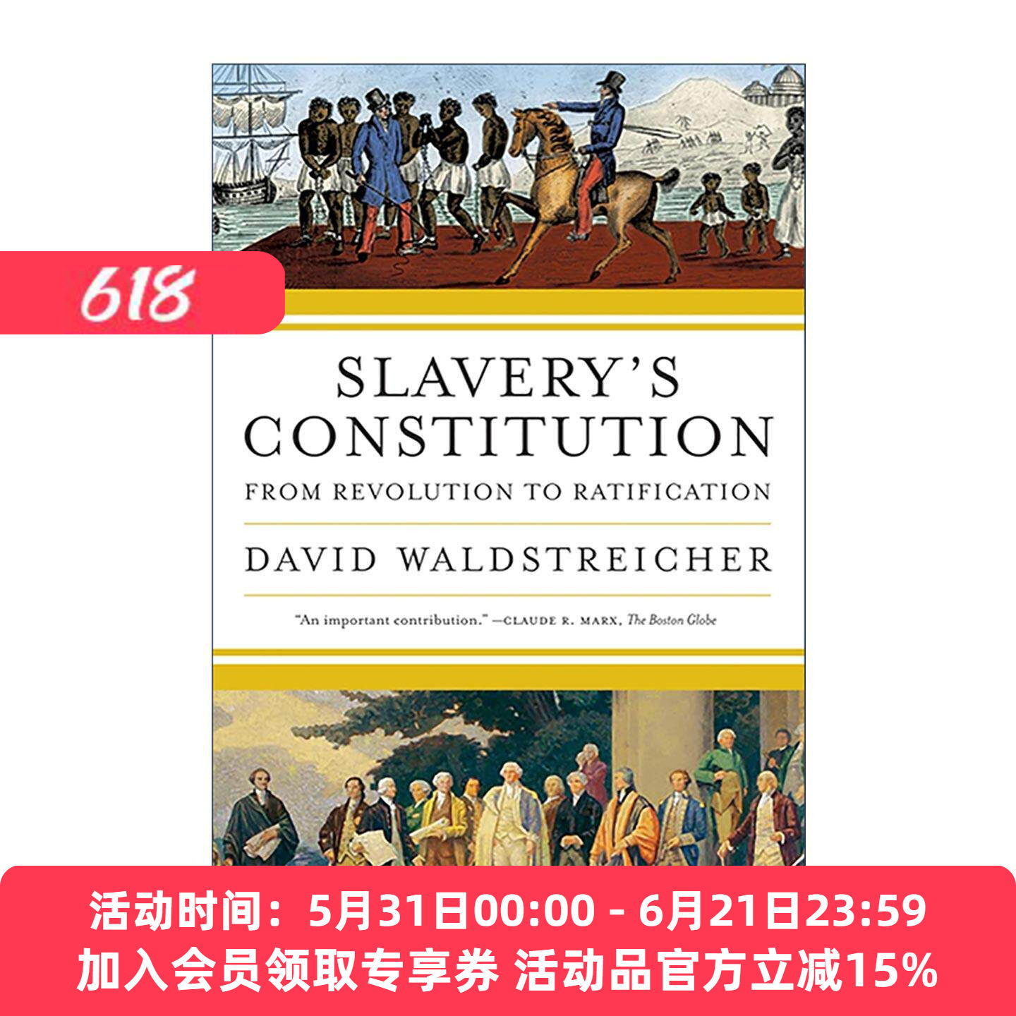 英文原版 Slavery's Constitution 奴隶制与宪法 从革命到批准的暗线 英文版 进口英语原版书籍
