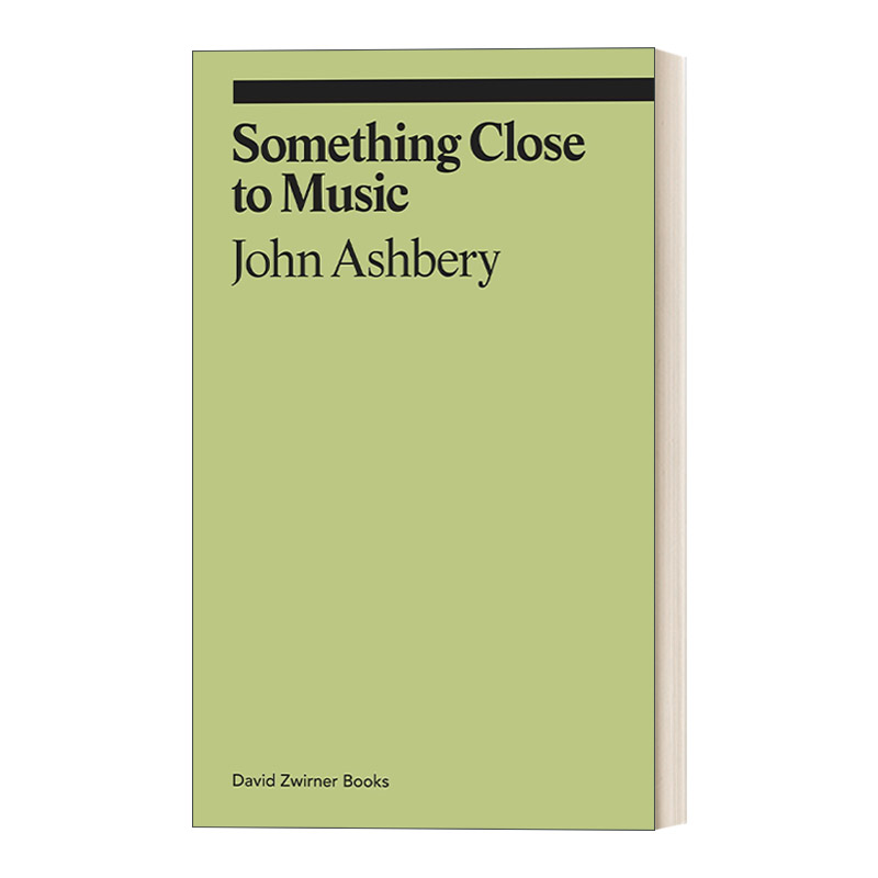英文原版 Something Close to Music Late Art Writings Poems and Playlists 接近音乐的艺术、诗歌 读画诗系列 英文版 进口书