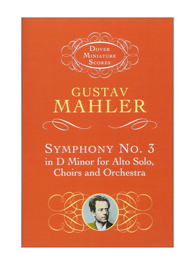 英文原版 Symphony No.3 in D Minor for Alto Solo Choirs and Orchestra 古斯塔夫·马勒D小调第三交响曲 为女低音独奏 合唱团