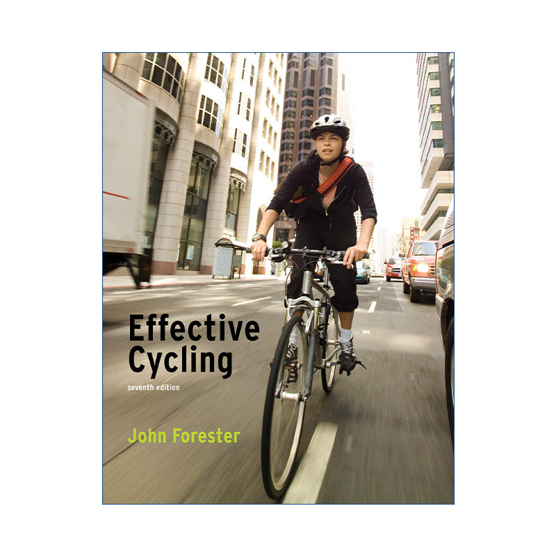 英文原版 Effective Cycling The MIT Press 有效骑行 第七版 自行车指南 John Forester 英文版 进口英语原版书籍