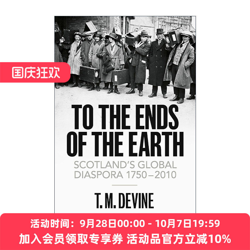 英文原版 To the Ends of the Earth 直到世界尽头 流离失所的苏格兰人1750-2010 英文版 进口英语原版书籍