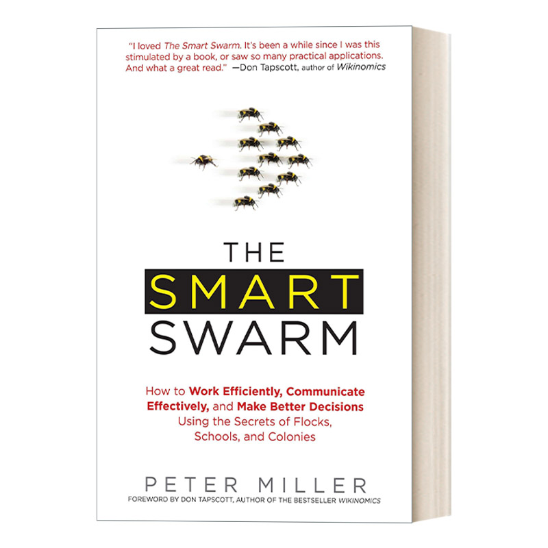 英文原版 The Smart Swarm 聪明的集群 从理解群居昆虫开始 更好地交流 决策并达成目标 商业管理 Peter Miller 英文版 进口书籍 书籍/杂志/报纸 经济管理类原版书 原图主图