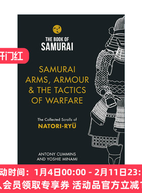 英文原版 Samurai Arms Armour & the Tactics of Warfare 日本武士之书 武士武器 盔甲 战争策略 名取流卷轴集 精装