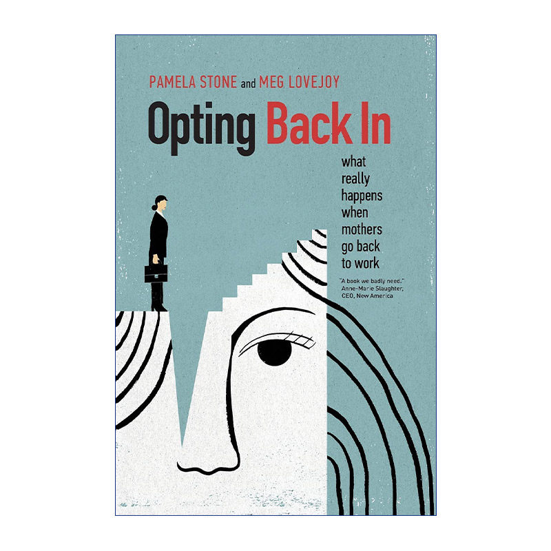 精英妈妈想上班  英文原版 Opting Back In 美国名校女性重返职场的特权与矛盾 纽约市立大学社会学教授Pamela Stone 进口书籍