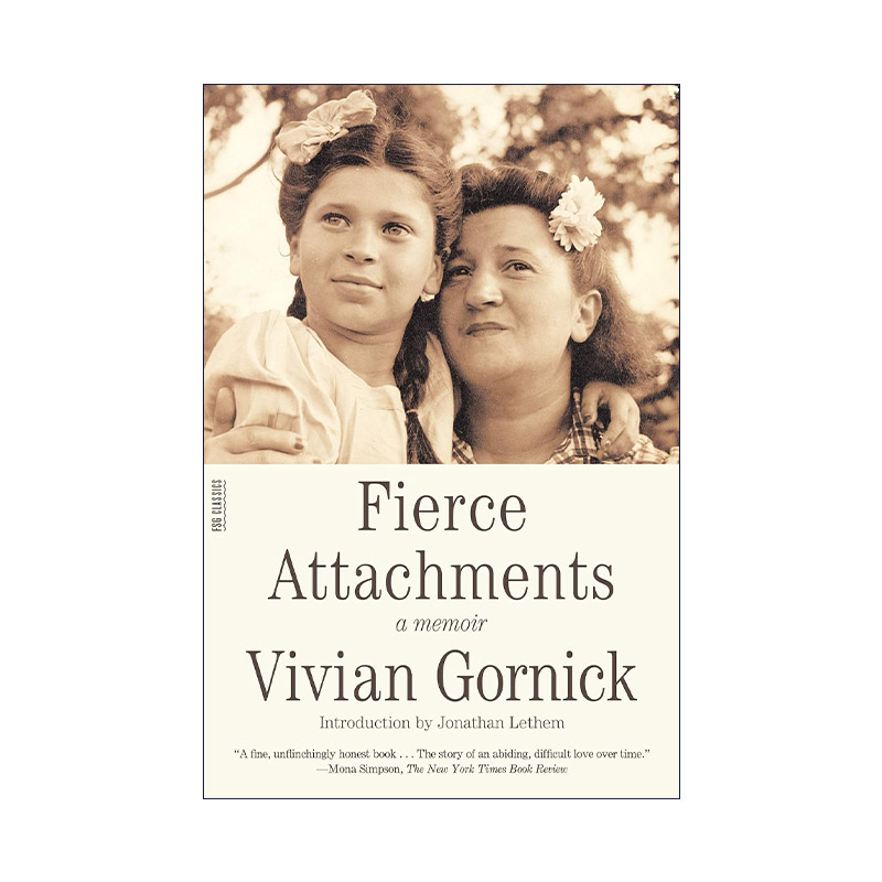 薇薇安·戈尔尼克回忆录 英文原版 Fierce Attachments 你为什么不离开我的生活？非虚构写作大师 英文版 进口英语原版书籍