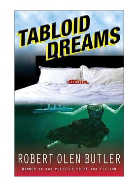 英文原版 Tabloid Dreams 小报戏梦 奇山飘香作者 普利策奖得主罗伯特?奥伦?巴特勒新 英文版 进口英语原版书籍