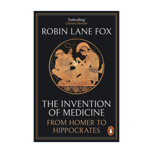 产生 书籍 Invention 进口英语原版 英文版 从荷马到希波克拉底 医学 Medicine The 英文原版