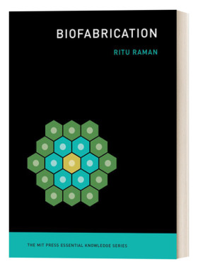 英文原版 Biofabrication 国际生物制造 MIT新概念知识读本 生物医学 进化 人类学 Ritu Raman 英文版 进口英语原版书籍