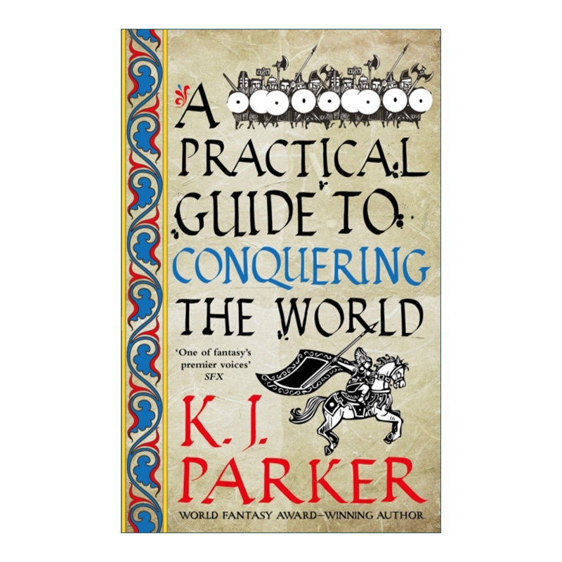 英文原版小说 A Practical Guide to Conquering the World 征服世界的实用指南 K.J.帕克 The Siege3 英文版 进口英语原版书籍 书籍/杂志/报纸 文学小说类原版书 原图主图