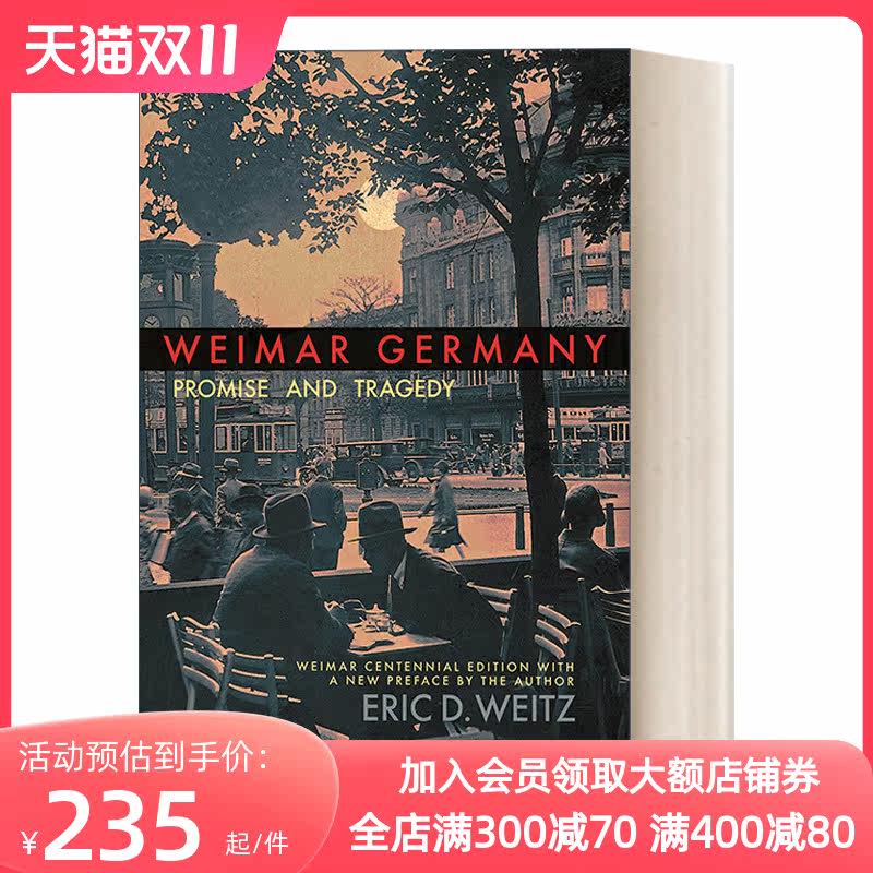 英文原版 Weimar Germany 魏玛德国 希望与悲剧 百年纪念版 Eric D. Weitz 英文版 进口英语原版书籍高性价比高么？