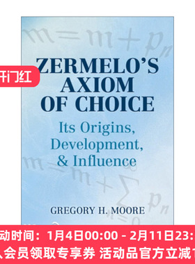 策梅洛的选择公理 英文原版 Zermelo's Axiom of Choice 起源 发展与影响 Gregory Moore 英文版 进口英语原版书籍