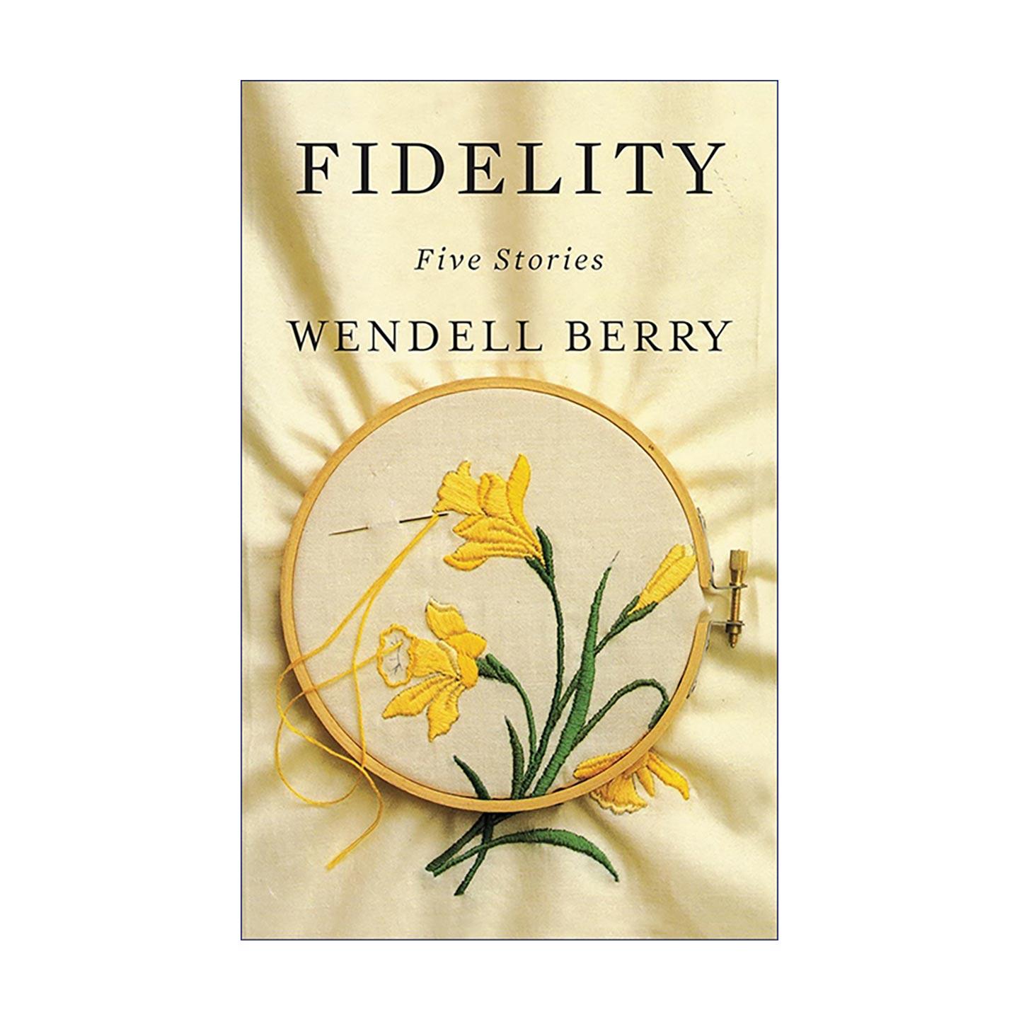 英文原版 Fidelity 忠贞 美国乡土文学 短篇小说集 温德尔·拜瑞Wendell Berry 英文版 进口英语原版书籍