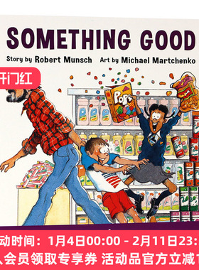 蒙施爷爷讲故事 好东西 英文原版 Something Good 英文版儿童英语故事图画书 语言学习阅读兴趣培养书 进口原版书籍 Robert Munsch