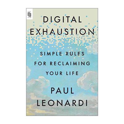 英文原版 Digital Exhaustion 数字疲惫 重塑生活的简单法则 Paul Leonardi 英文版 进口英语原版书籍