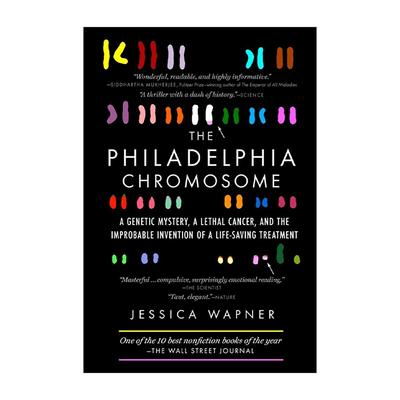 英文原版 The Philadelphia Chromosome 费城染色体 神药格列卫传奇 杰西卡?瓦普钠 英文版 进口英语原版书籍