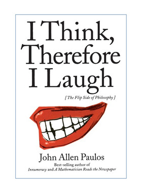 我思  英文原版 I Think Therefore Laugh 故我笑 哲学 John Allen Paulos 英文版 进口英语原版书籍