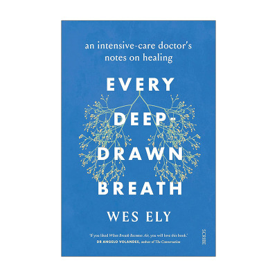 英文原版 Every Deep-Drawn Breath 每一次深重的呼吸 危重症专家韦斯利·埃利 ICU护理变革凝华之作 英文版 进口英语原版书籍