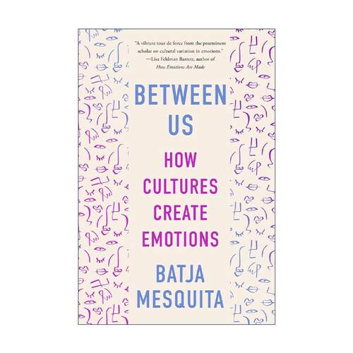 英文原版 Between Us 情绪 无法翻译 从文化心理学出发 探索情绪如何被创造 以及在不同文化之间的差异 英文版 进口英语原版书籍