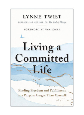 英文原版 Living a Committed Life 过坚定的生活 金钱的灵魂作者Lynne Twist自传 英文版 进口英语原版书籍