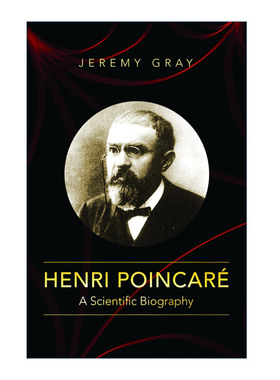 英文原版 Henri Poincare 亨利·庞加莱 科学传记 数学 Jeremy Gray 英文版 进口英语原版书籍