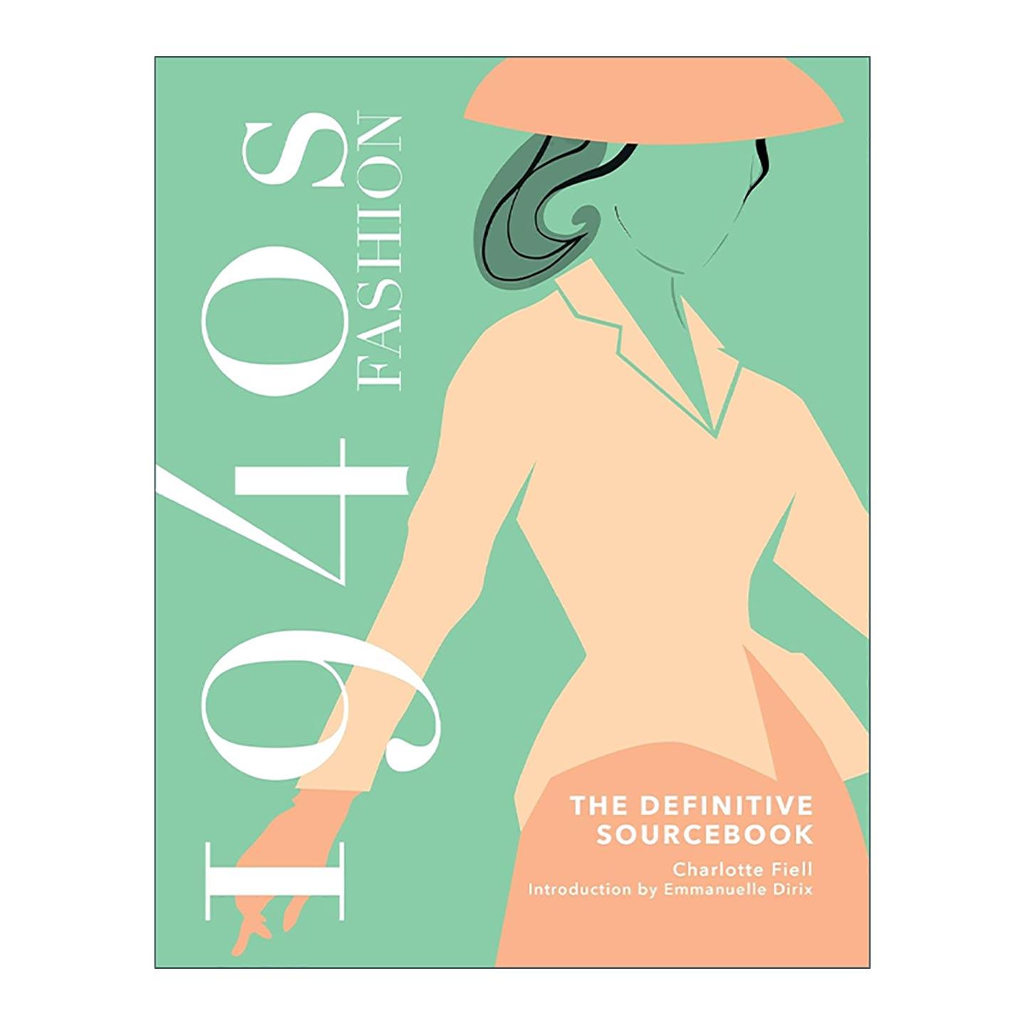 英文原版 1940s Fashion The Definitive Sourcebook 1940年代时尚风格 权威资料手册 精装 英文版 进口英语原版书籍