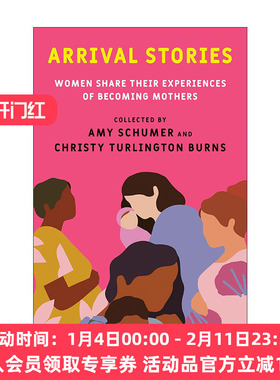 英文原版 Arrival Stories 出生故事 女性分享她们成为母亲的经历 Amy Schumer 精装 英文版 进口英语原版书籍