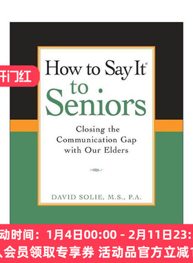 英文原版 How to Say It? to Seniors 与长辈沟通实用指南 拉近距离 老年心理学家David Solie 英文版 进口英语原版书籍