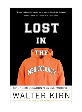 英文原版 Lost in the Meritocracy 迷失在精英主义中 优等生的教育不足 传记 在云端作者Walter Kirn英文版 进口英语原版书籍