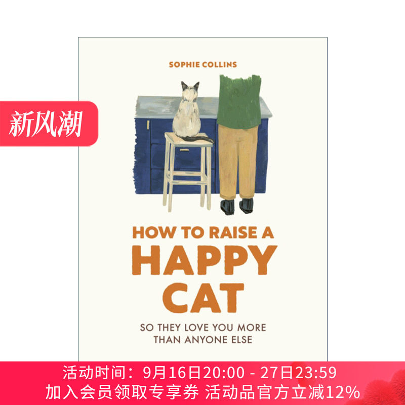 如何养一只快乐的猫 英文原版 How to Raise a Happy Cat So they love you more than anyone else 精装 英文版 进口英语原版书籍